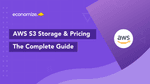 AWS S3 Storage Classes & Pricing – The Complete Guide
