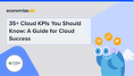 35+ Cloud KPIs You Should Know: A Guide for Cloud Success